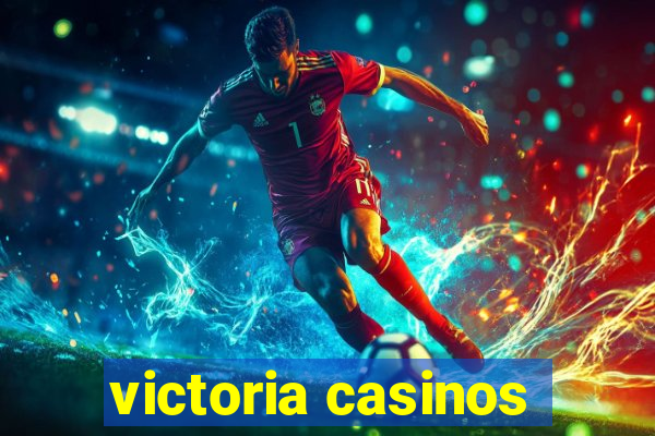 victoria casinos